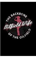 Oilfield Wife The Backbone Of The Oilfield