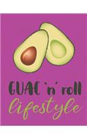 Guac N Roll Lifestyle