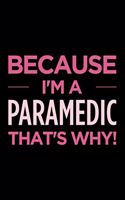 Because I'm a paramedic that's why