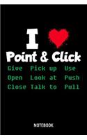 I Love Point & Click Notebook