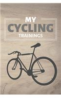 My Cycling Trainings: Bike Journal & Biking Cyclist Notebook - Sport Quotes Diary To Write In (110 Pages, 6 x 9 in) Gift For Kids, Bikers, Cyclists, Bike Lovers