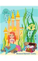 Mermaid Alphabet Sudoku: Beautiful Mermaids 4x4 and 6x6 Puzzle Grids - Easy Medium Hard Levels - Alphabet Sudoku for Kids - Logic Brain Games for Kids