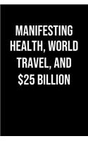 Manifesting Health World Travel And 25 Billion