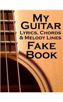 My Guitar Lyrics, Chords & Melody Fake Book