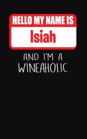 Hello My Name is Isiah And I'm A Wineaholic: Wine Tasting Review Journal