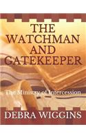 The Watchman and Gatekeeper