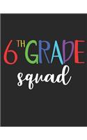 6th Grade Squad: A Sixth Grader's Composition Notebook, A Blank Composition Notepad With Picture Drawing Space, With 120 Practice Pages