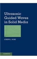 Ultrasonic Guided Waves in Solid Media