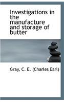 Investigations in the Manufacture and Storage of Butter
