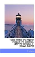 Select Epistles of St. Cyprian Treating of the Episcopate, After the Translation of Nathaniel Marsha