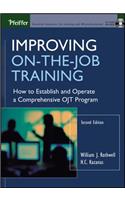 Improving On-The-Job Training: How to Establish and Operate a Comprehensive Ojt Program