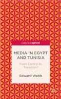 Media in Egypt and Tunisia: From Control to Transition?