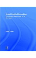 Virtual Reality Filmmaking