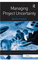 Managing Project Uncertainty