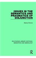 Issues in the Semantics and Pragmatics of Disjunction