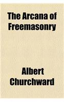 The Arcana of Freemasonry