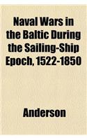 Naval Wars in the Baltic During the Sailing-Ship Epoch, 1522-1850