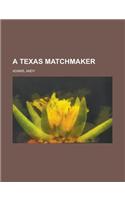 A Texas Matchmaker