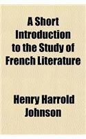 A Short Introduction to the Study of French Literature
