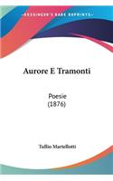 Aurore E Tramonti: Poesie (1876)(Italian)