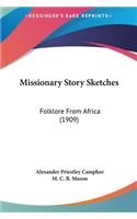 Missionary Story Sketches