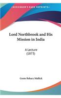 Lord Northbrook and His Mission in India