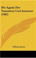 Die Agada Der Tannaiten Und Amoraer (1902)