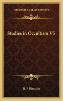 Studies in Occultism V5: (English)