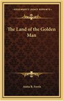The Land of the Golden Man