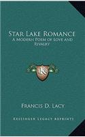 Star Lake Romance: A Modern Poem of Love and Rivalry