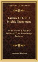 Essence of Life in Psychic Phenomena