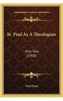 St. Paul As A Theologian