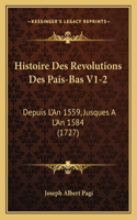 Histoire Des Revolutions Des Pais-Bas V1-2