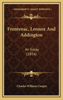 Frontenac, Lennox And Addington: An Essay (1856)