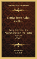 Stories From Aulus Gellius