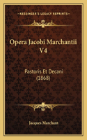 Opera Jacobi Marchantii V4