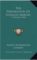The Preparation Of Ryerson Embury