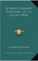 Mari A Bonnes Fortunes, Ou La Lecon (1824)