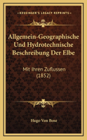 Allgemein-Geographische Und Hydrotechnische Beschreibung Der Elbe