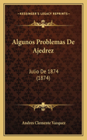 Algunos Problemas De Ajedrez