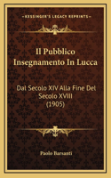 Il Pubblico Insegnamento In Lucca