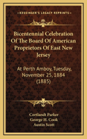 Bicentennial Celebration Of The Board Of American Proprietors Of East New Jersey