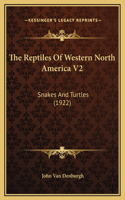 The Reptiles Of Western North America V2