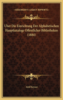 Uber Die Einrichtung Der Alphabetischen Hauptkataloge Offentlicher Bibliotheken (1884)