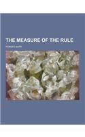 The Measure of the Rule