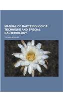 Manual of Bacteriological Technique and Special Bacteriology