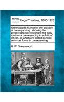 Greenwood's Manual of the practice of conveyancing