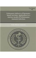 Pulmonary Delivery of Liposome-Based Vaccines: Application to a Murine Model of Schistosoma Mansoni Infection