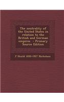 Neutrality of the United States in Relation to the British and German Empires