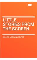 Little Stories from the Screen